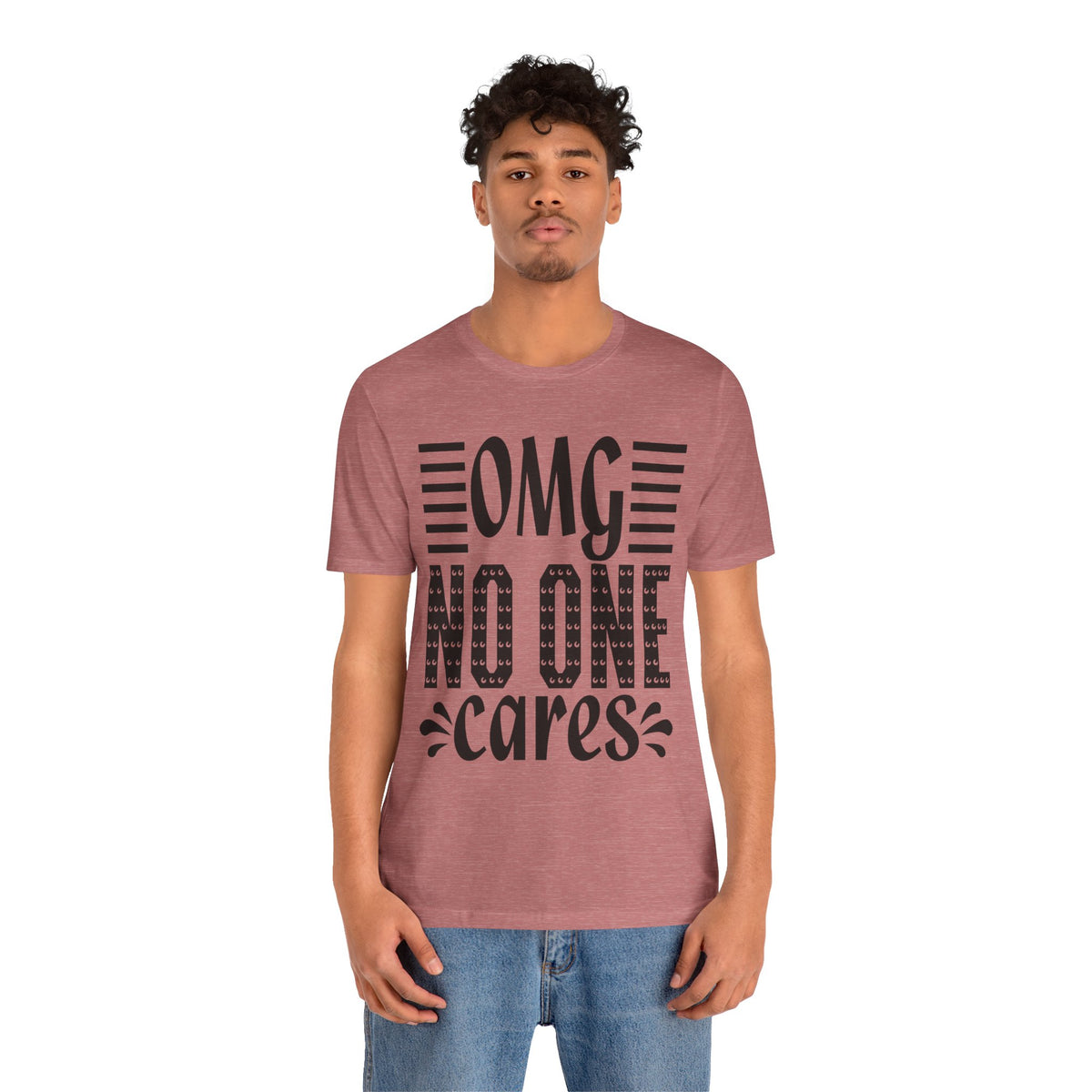 OMG No One Cares Tee — Funny Graphic Statement T‑Shirt