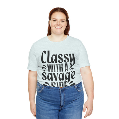 Classy With A Savage Side T-Shirt — Funny Sassy Graphic Tee for Women