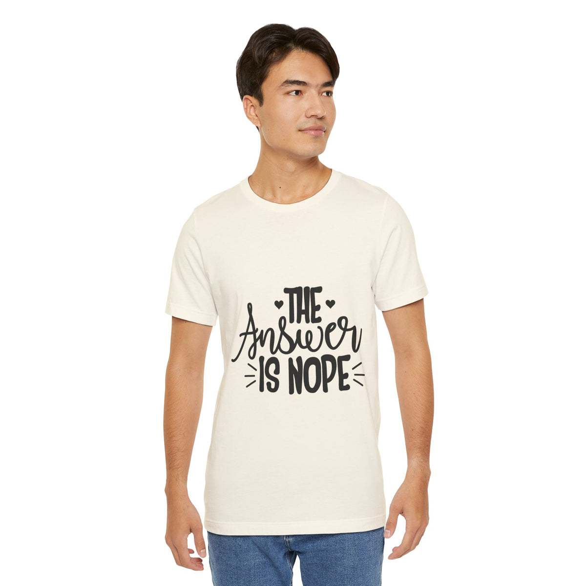 The Answer Is Nope Tee — Funny Graphic Short Sleeve Shirt