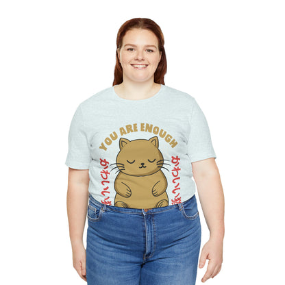 You Are Enough Cat T-Shirt — Kawaii Japanese Cute Cat Tee