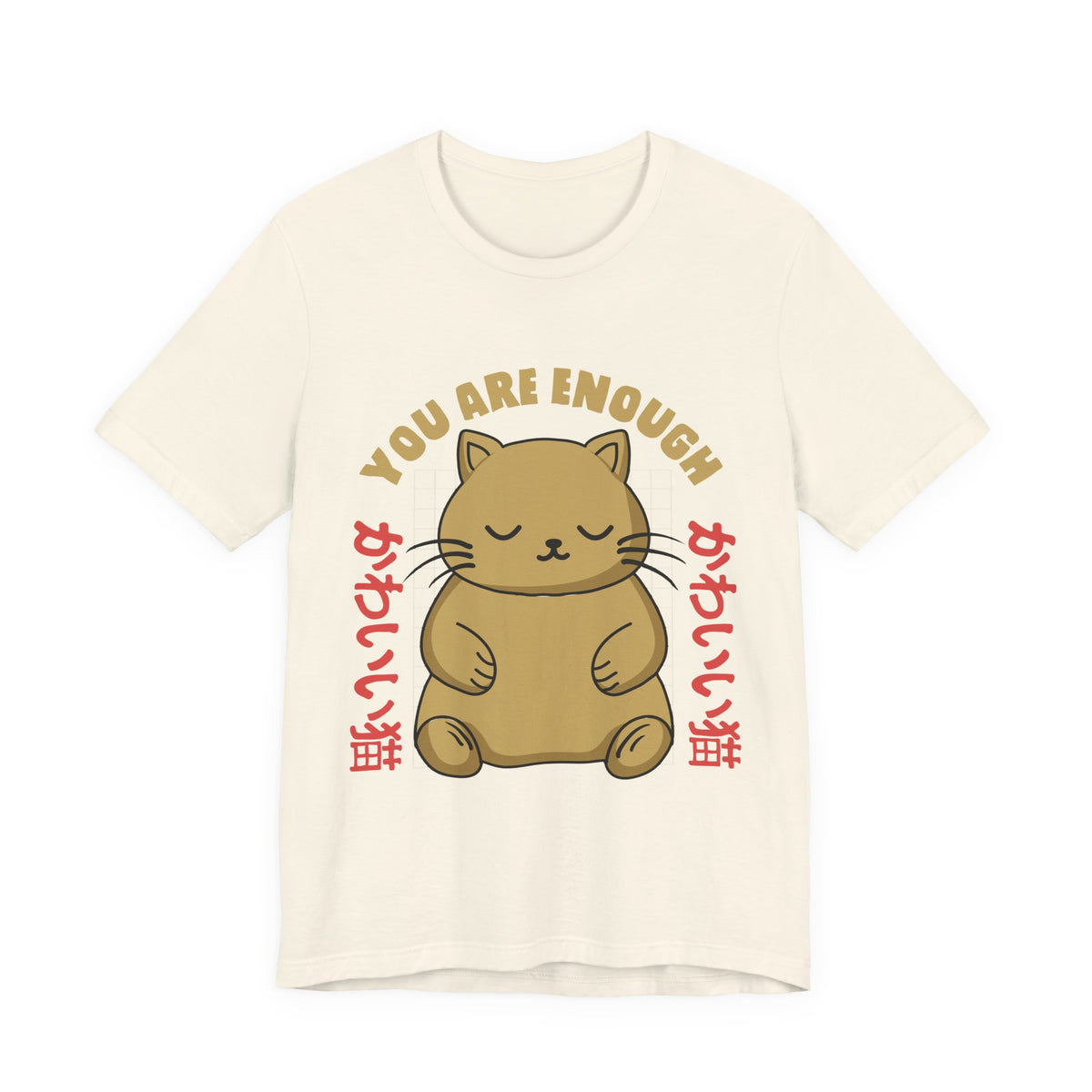 You Are Enough Cat T-Shirt — Kawaii Japanese Cute Cat Tee