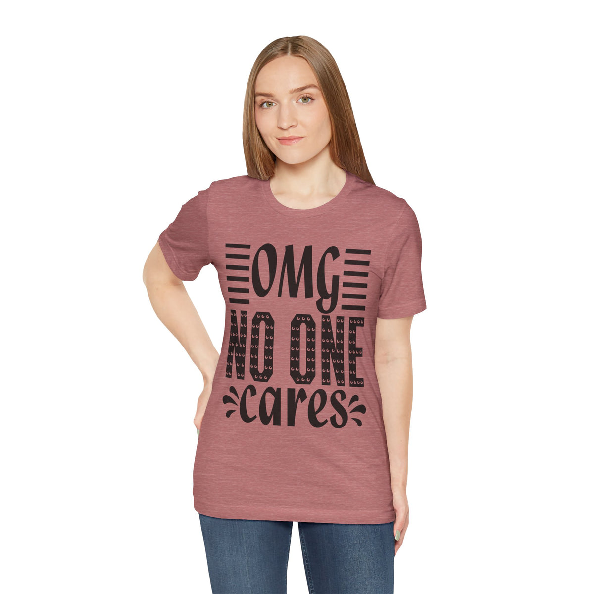 OMG No One Cares Tee — Funny Graphic Statement T‑Shirt