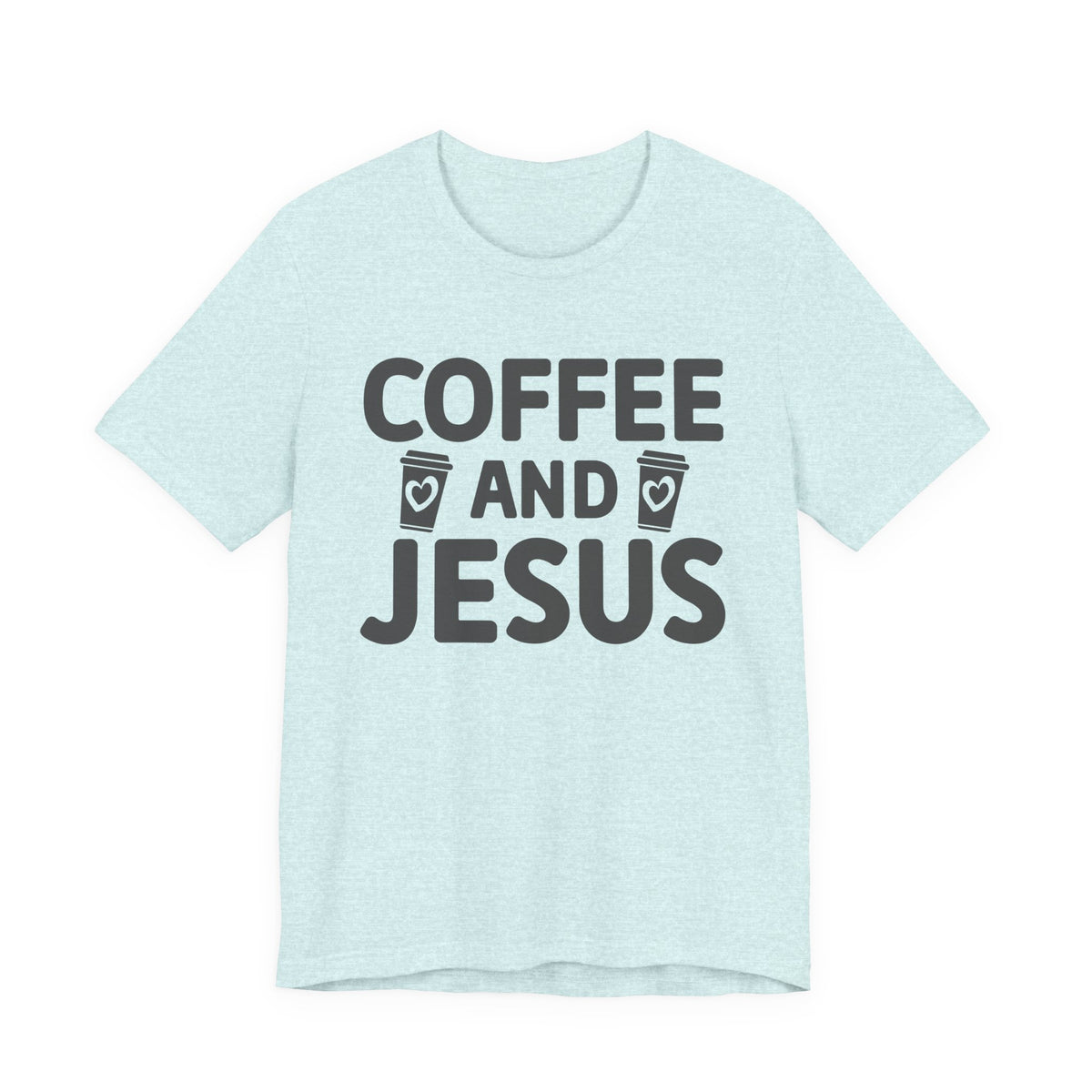 Coffee and Jesus T-Shirt — Christian Faith Graphic Tee