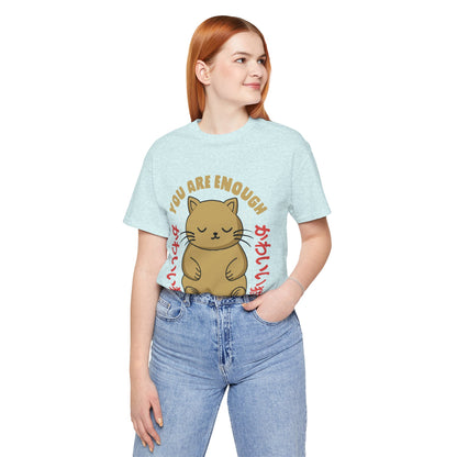 You Are Enough Cat T-Shirt — Kawaii Japanese Cute Cat Tee