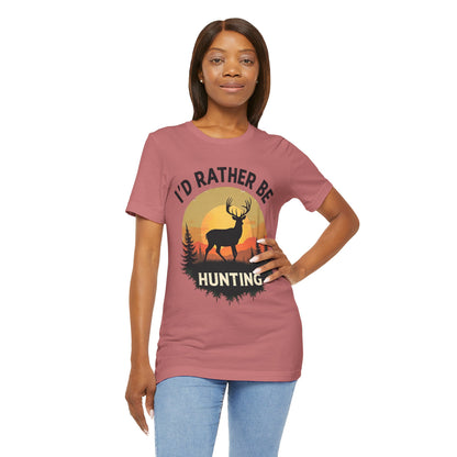 I'd Rather Be Hunting T‑Shirt — Deer Sunset Outdoor Hunting Tee