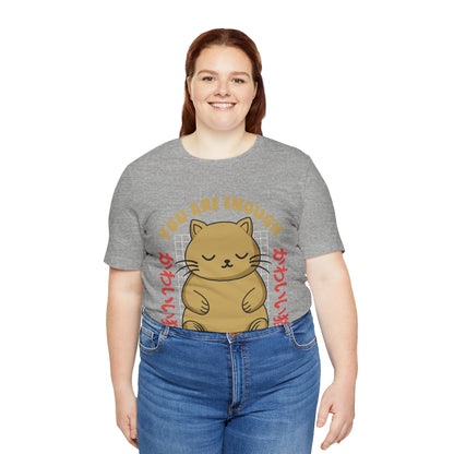 You Are Enough Cat T-Shirt — Kawaii Japanese Cute Cat Tee