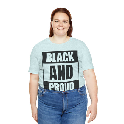 Black and Proud T-Shirt — Bold Black Empowerment Tee