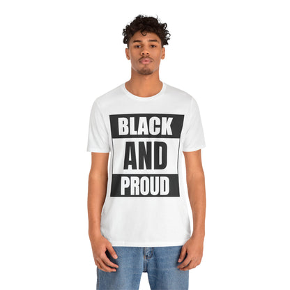 Black and Proud T-Shirt — Bold Black Empowerment Tee