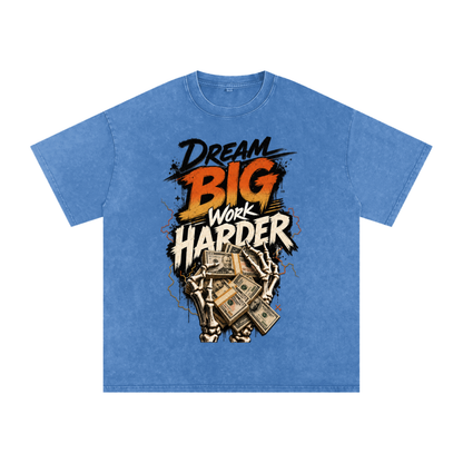 Dream Big, Work Harder Snow-Washed Cotton Tee