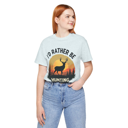 I'd Rather Be Hunting T‑Shirt — Deer Sunset Outdoor Hunting Tee