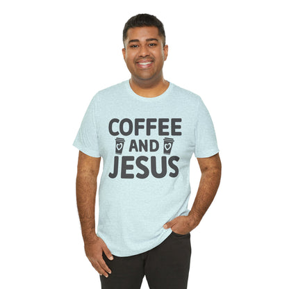 Coffee and Jesus T-Shirt — Christian Faith Graphic Tee