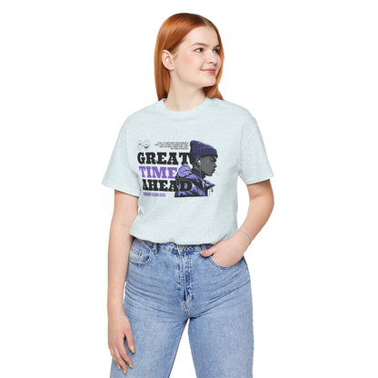 Great Times Ahead Graphic Tee — Motivational Streetwear T‑Shirt