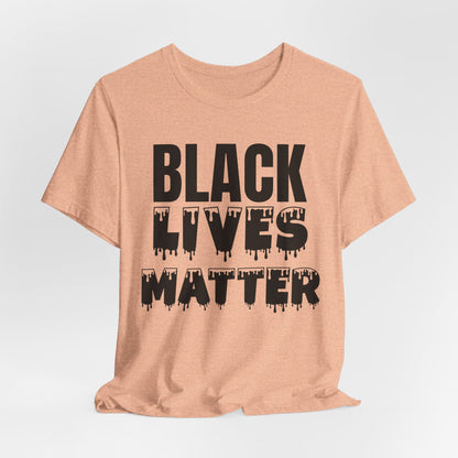Black Lives Matter Tee — Bold Drip Protest T-Shirt