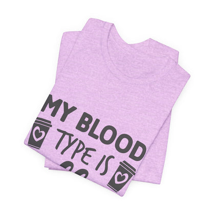 My Blood Type Is Coffee T-Shirt — Funny Coffee Lover Tee