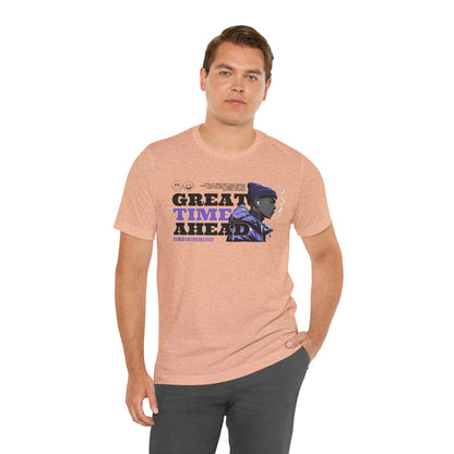 Great Times Ahead Graphic Tee — Motivational Streetwear T‑Shirt