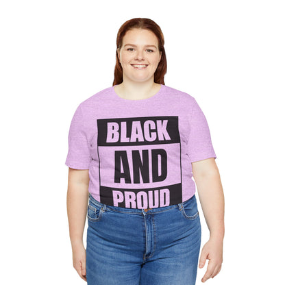 Black and Proud T-Shirt — Bold Black Empowerment Tee