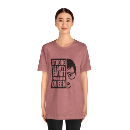 Queen Graphic Tee — "Strong Beauty Smart Powerful" Inspirational Women's Shirt