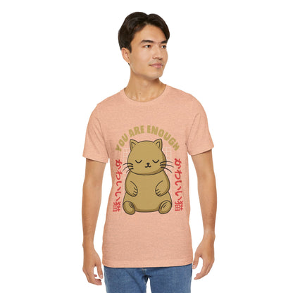 You Are Enough Cat T-Shirt — Kawaii Japanese Cute Cat Tee