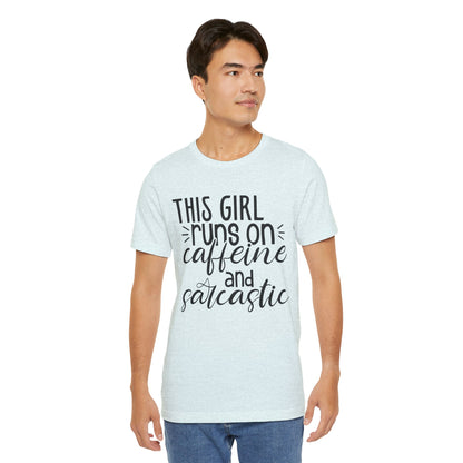 Funny Women’s Tee — "This Girl Runs on Caffeine and Sarcastic"