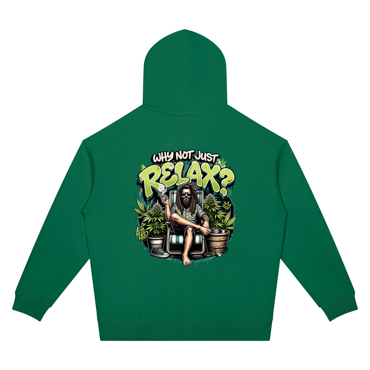 Why Not Just Relax Two-Sided Graphic Hoodie