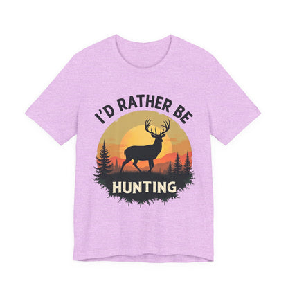 I'd Rather Be Hunting T‑Shirt — Deer Sunset Outdoor Hunting Tee