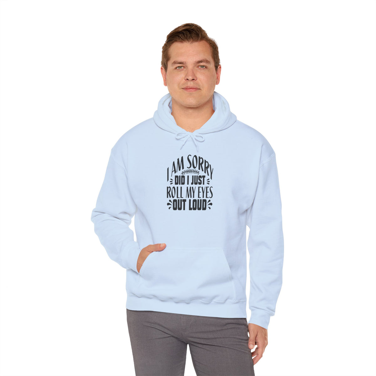 Did I Just Rolled My Eyes Out Loud Hooded Sweatshirt