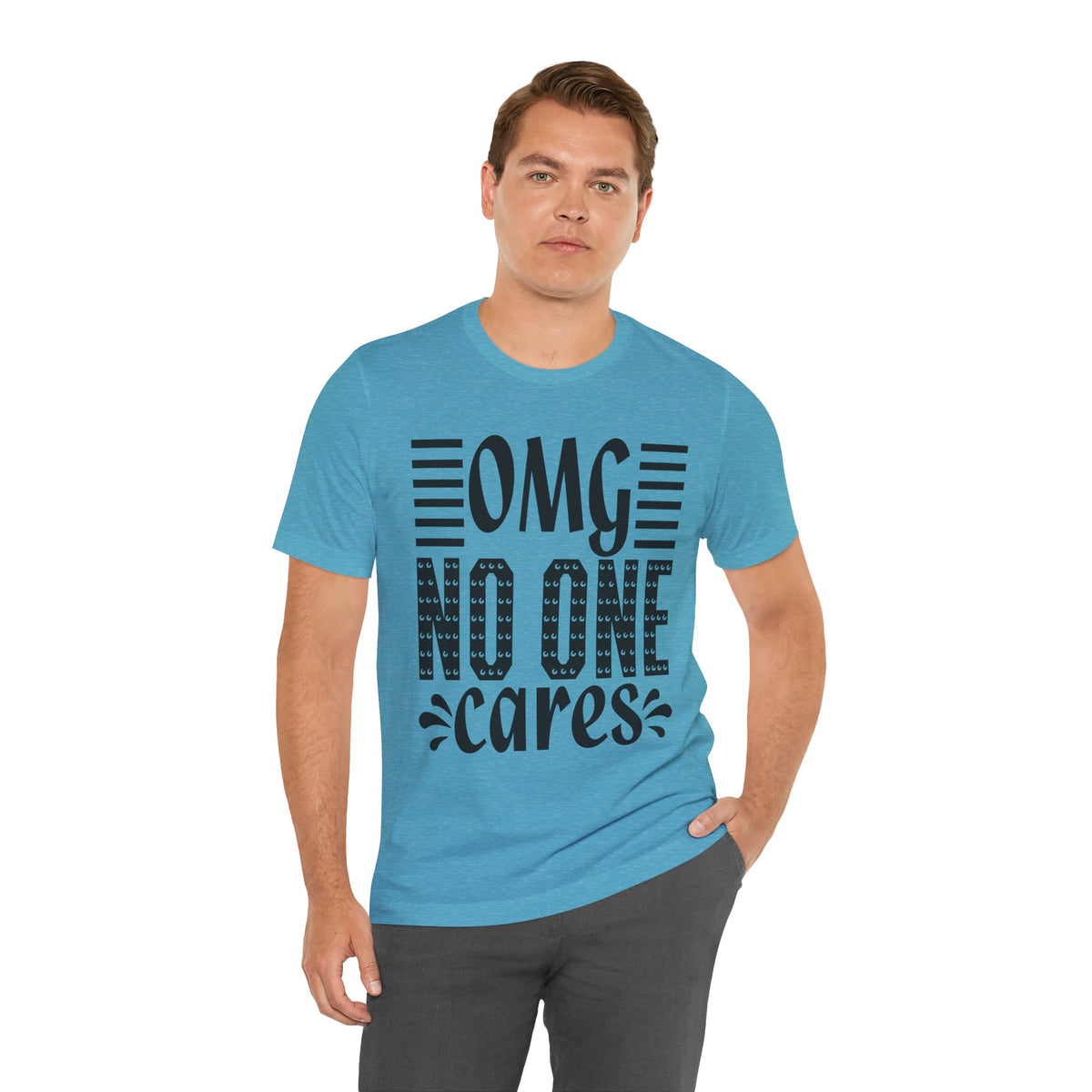 OMG No One Cares Tee — Funny Graphic Statement T‑Shirt