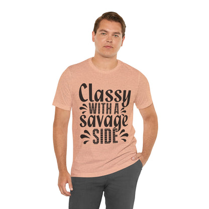 Classy With A Savage Side T-Shirt — Funny Sassy Graphic Tee for Women