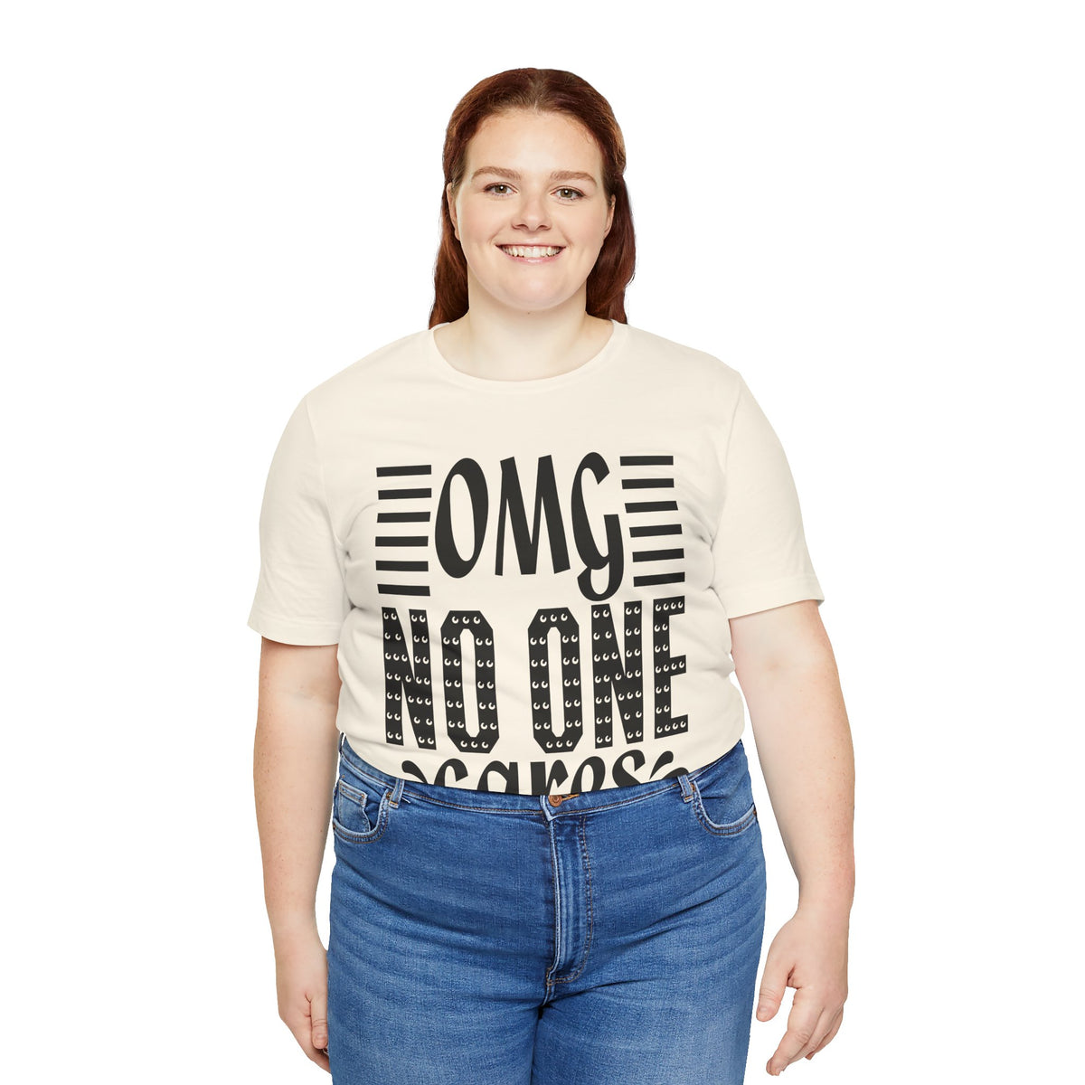OMG No One Cares Tee — Funny Graphic Statement T‑Shirt