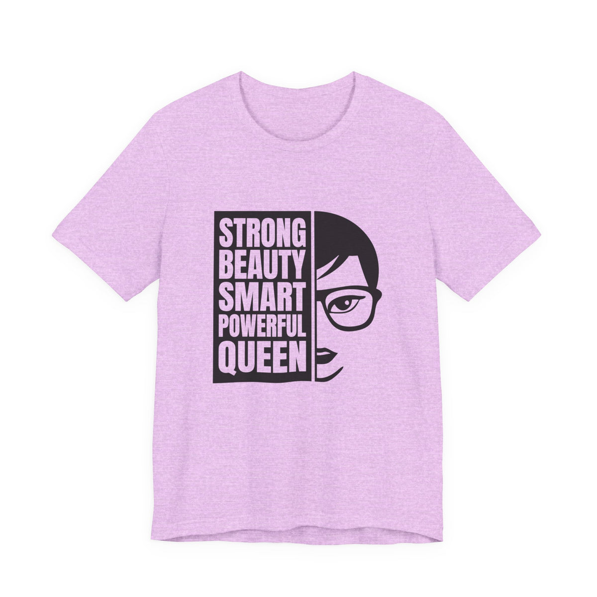 Queen Graphic Tee — "Strong Beauty Smart Powerful" Inspirational Women's Shirt