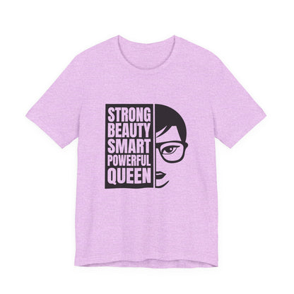 Queen Graphic Tee — "Strong Beauty Smart Powerful" Inspirational Women's Shirt