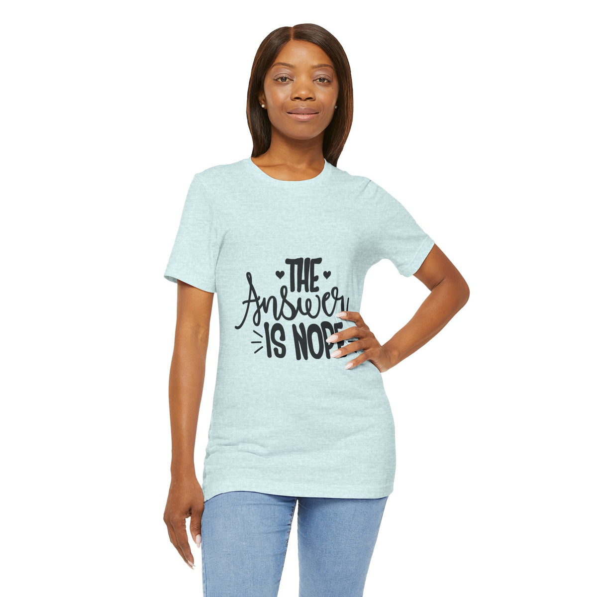 The Answer Is Nope Tee — Funny Graphic Short Sleeve Shirt