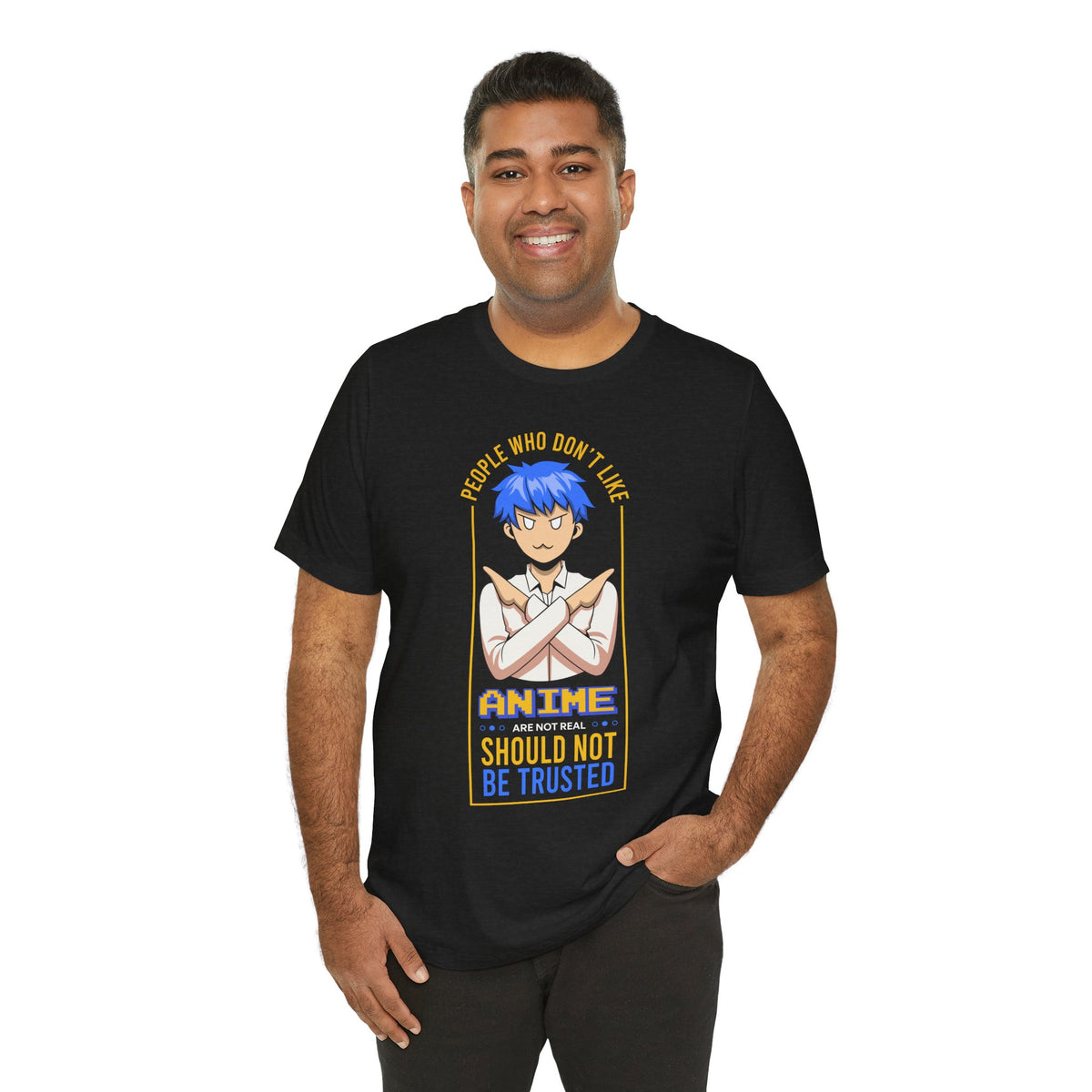 Anime Skeptic T‑Shirt — "People Who Don’t Like Anime Should Not Be Trusted" Graphic Tee