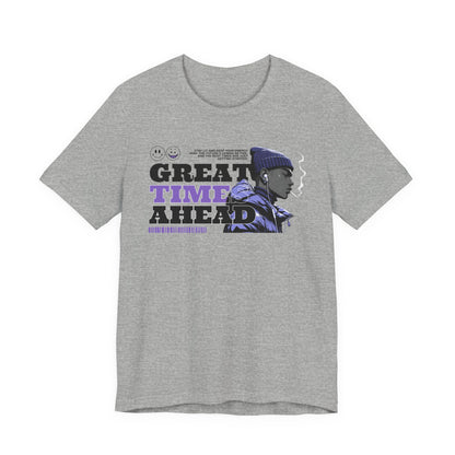 Great Times Ahead Graphic Tee — Motivational Streetwear T‑Shirt