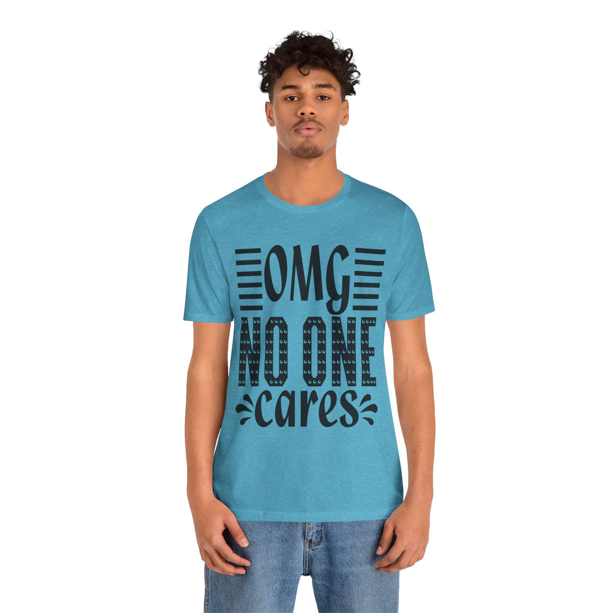 OMG No One Cares Tee — Funny Graphic Statement T‑Shirt