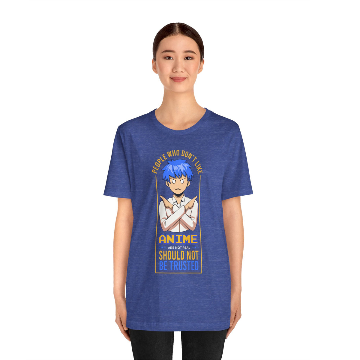 Anime Skeptic T‑Shirt — "People Who Don’t Like Anime Should Not Be Trusted" Graphic Tee