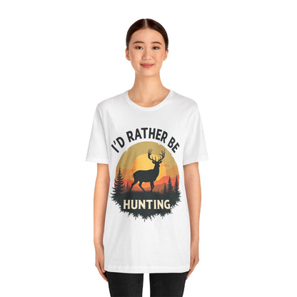 I'd Rather Be Hunting T‑Shirt — Deer Sunset Outdoor Hunting Tee