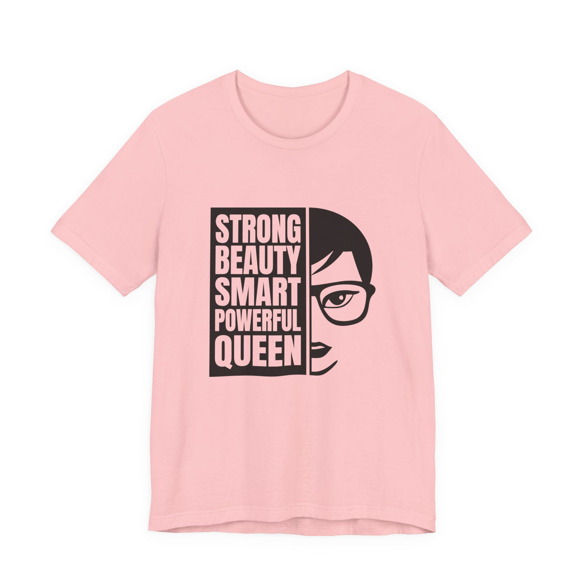 Queen Graphic Tee — "Strong Beauty Smart Powerful" Inspirational Women's Shirt