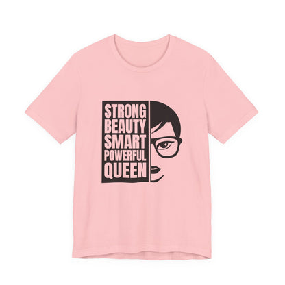 Queen Graphic Tee — "Strong Beauty Smart Powerful" Inspirational Women's Shirt
