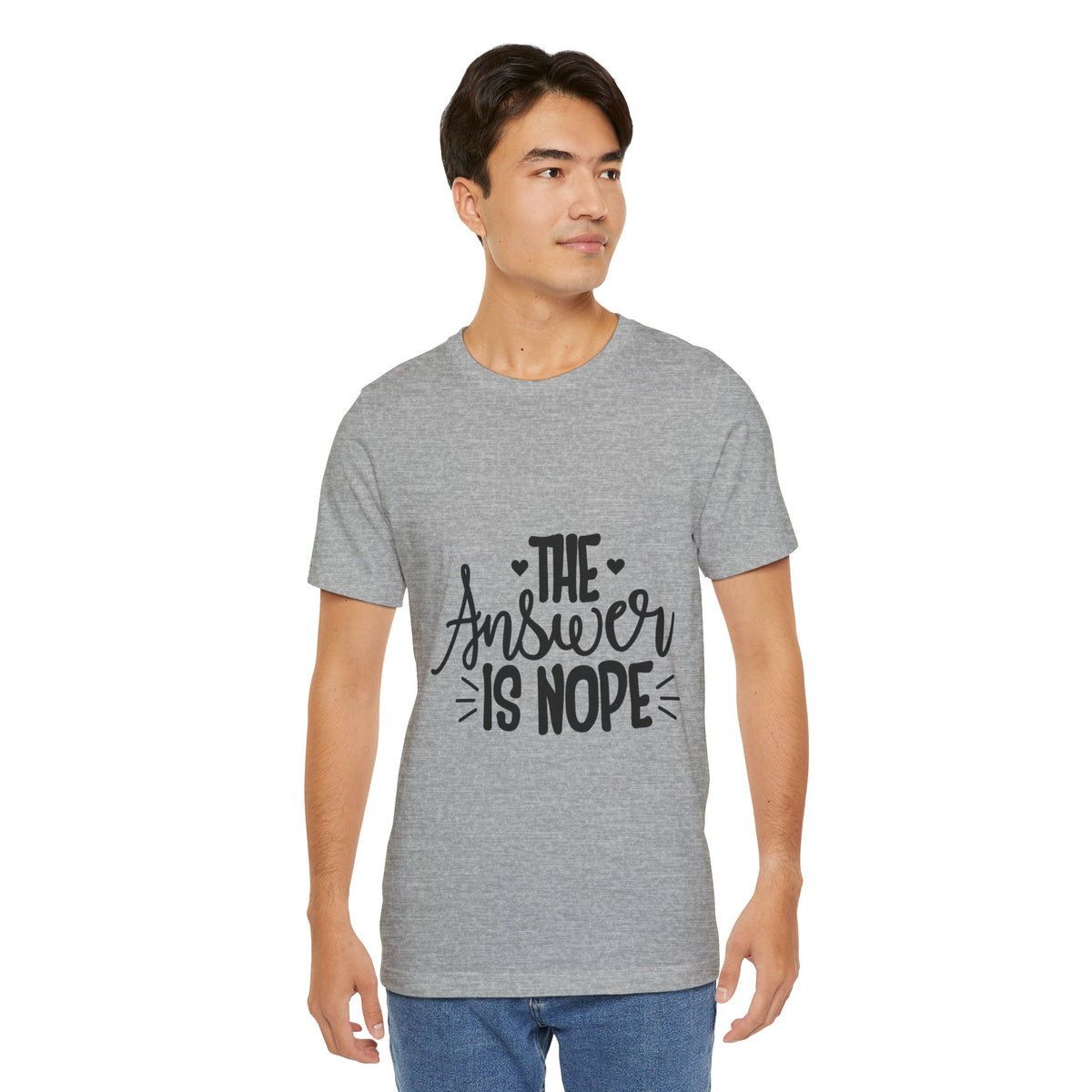 The Answer Is Nope Tee — Funny Graphic Short Sleeve Shirt