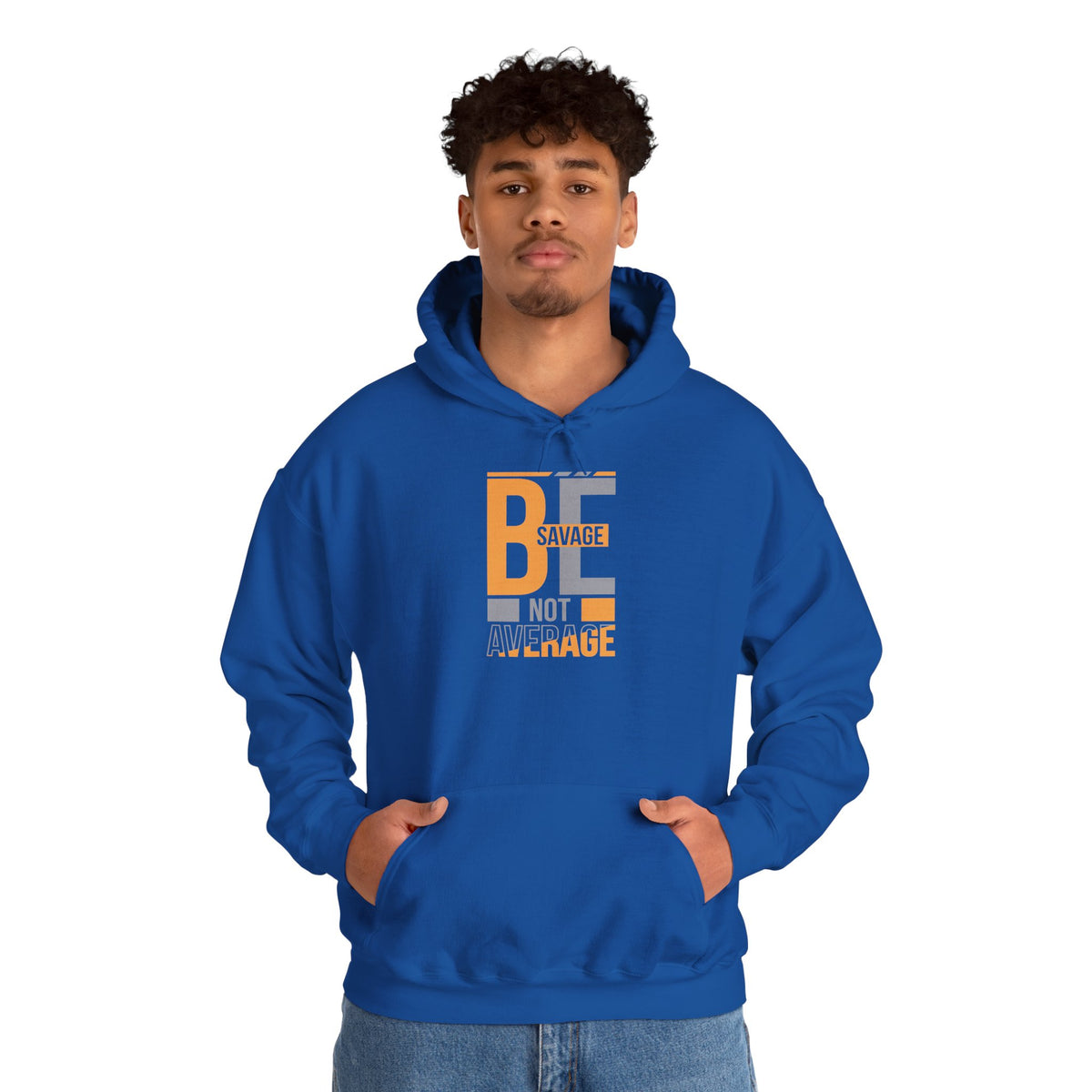 Hoodie — "Be Savage Not Average" Motivational Graphic Hoodie