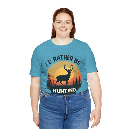 I'd Rather Be Hunting T‑Shirt — Deer Sunset Outdoor Hunting Tee