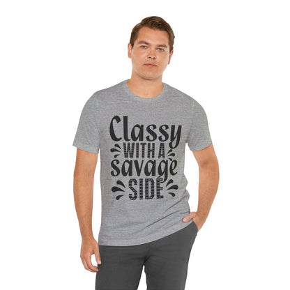 Classy With A Savage Side T-Shirt — Funny Sassy Graphic Tee for Women