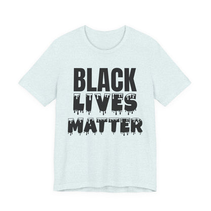 Black Lives Matter Tee — Bold Drip Protest T-Shirt