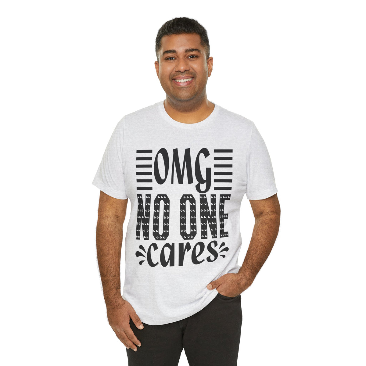 OMG No One Cares Tee — Funny Graphic Statement T‑Shirt