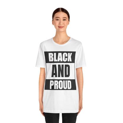 Black and Proud T-Shirt — Bold Black Empowerment Tee