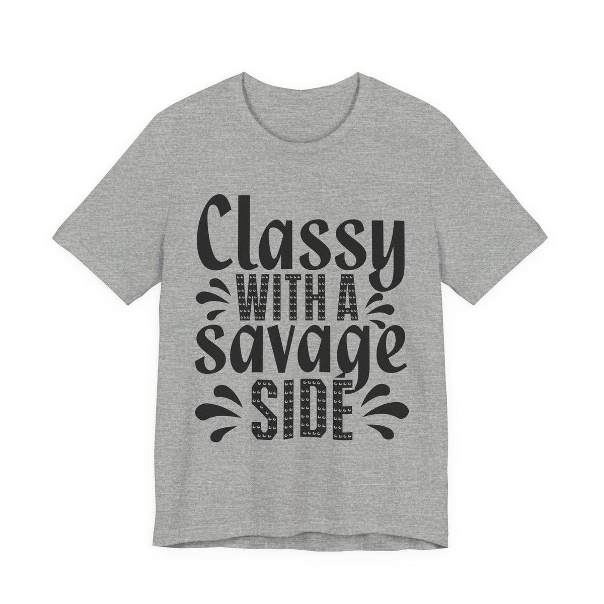 Classy With A Savage Side T-Shirt — Funny Sassy Graphic Tee for Women