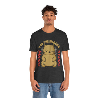 You Are Enough Cat T-Shirt — Kawaii Japanese Cute Cat Tee