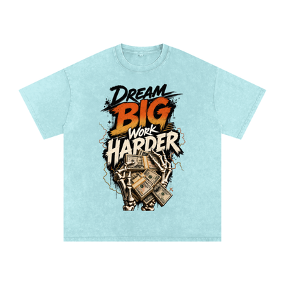 Dream Big, Work Harder Snow-Washed Cotton Tee