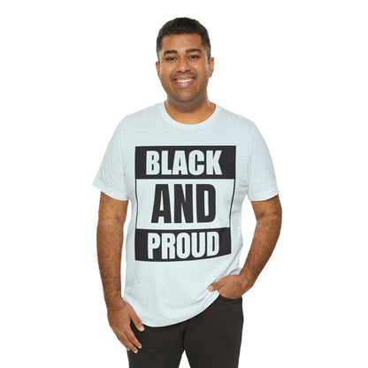 Black and Proud T-Shirt — Bold Black Empowerment Tee